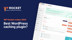 WP Rocket review 2024 - caching Wordpress plugin