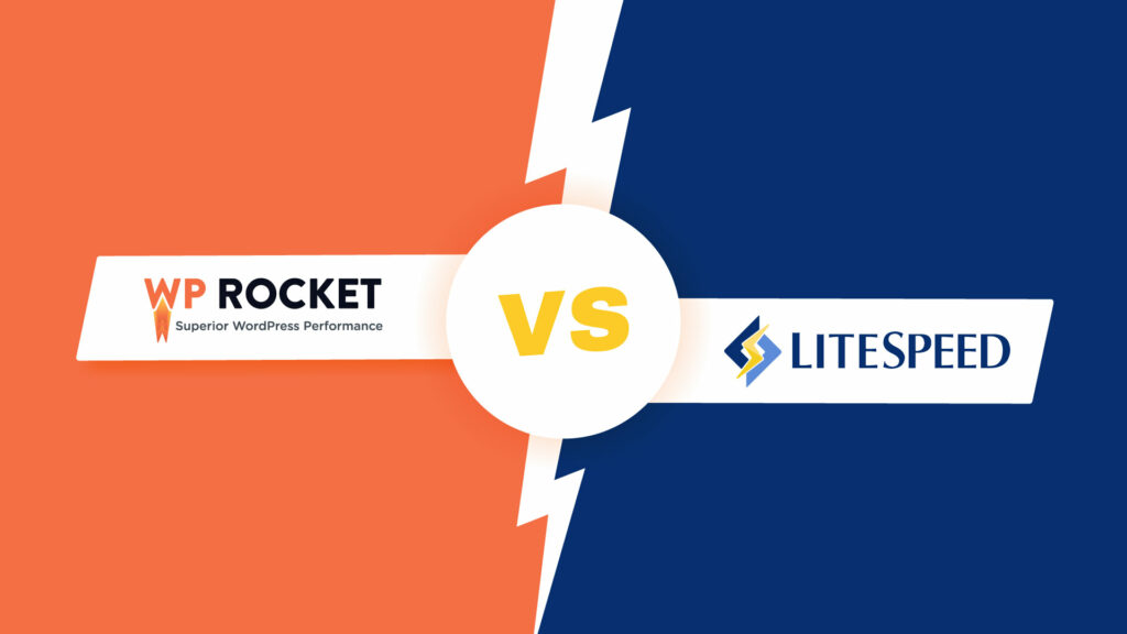 Litespeed Cache vs WP Rocket caching plugins